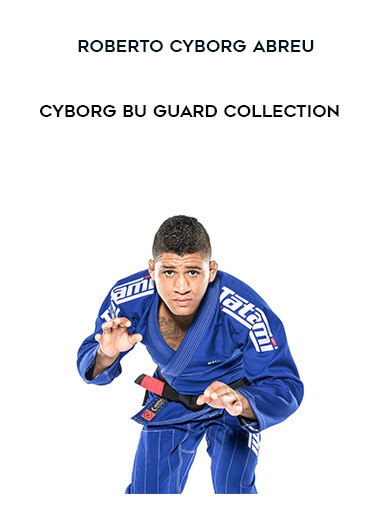 Roberto Cyborg Abreu - Cyborg BU Guard Collection courses available download now.