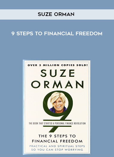 Suze Orman - 9 Steps To Financial Freedom courses available download now.