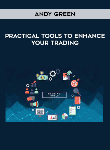 Andy Green - Practical Tools To Enhance Your Trading from https://lezedu.com