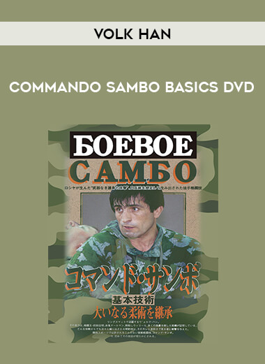 Volk Han - Commando Sambo Basics DVD from https://lezedu.com