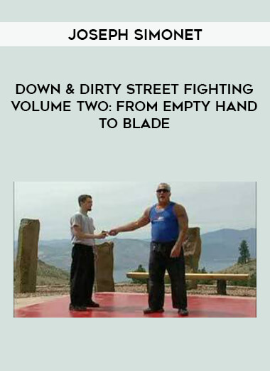 Joseph Simonet - Down & Dirty Street Fighting Volume Two: From Empty Hand to Blade from https://lezedu.com