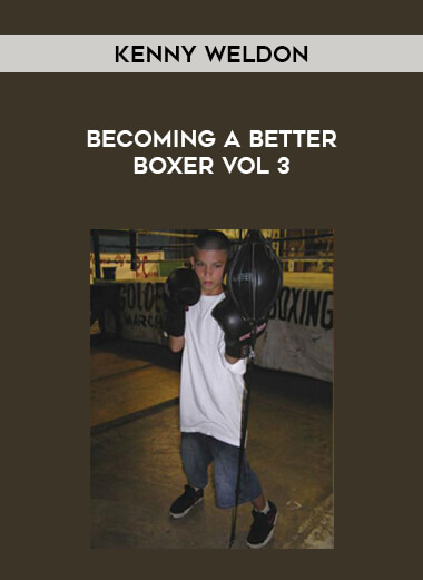 Becoming a Better Boxer Vol 3 with Kenny Weldon from https://lezedu.com